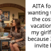 AITA for not wanting to split the cost of a vacation with my girlfriend because I didn’t invite her?