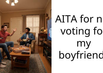 AITA for not voting for my boyfriend?