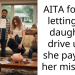 AITA for not letting my daughter drive until she pays for her mistake?