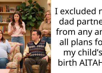 I excluded my dad partner from any and all plans for my child’s birth AITAH?