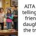 AITA for telling my friend’s daughter the truth