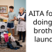 AITA for not doing my brother’s laundry?