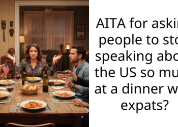 AITA for asking people to stop speaking about the US so much at a dinner with expats?