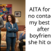 AITA for going no contact with my best friend after my boyfriend said she hit on him?