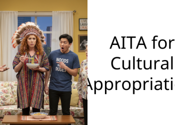 AITA for Cultural Appropriation?