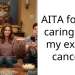 AITA for not caring that my ex has cancer?