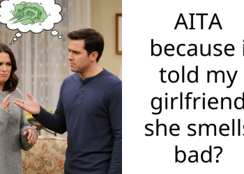 AITA because i told my girlfriend she smells bad?