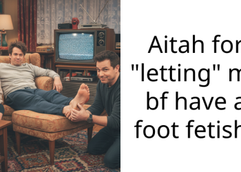Aitah for “letting” my bf have a foot f***sh?