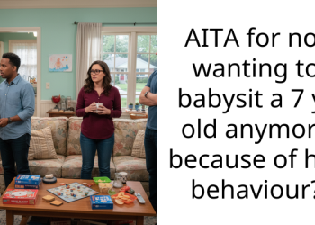 AITA for not wanting to babysit a 7 yr old anymore because of her behaviour?