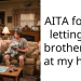 AITA for not letting my brother stay at my house