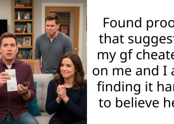Found proof that suggests my gf cheated on me and I am finding it hard to believe her