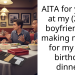 AITA for yelling at my (24M) boyfriend for making me pay for my own birthday dinner?