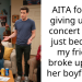 AITA for not giving up my concert ticket just because my friend broke up with her boyfriend?