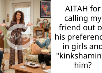 I Kicked My Best Friend Out After He Admitted He Only Dates Teenage Girls