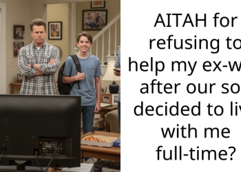 AITAH for refusing to help my ex-wife after our son decided to live with me full-time?