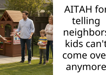 AITAH for telling neighbors kids can’t come over anymore