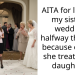 AITA for leaving my sister’s wedding halfway through because of how she treated my daughter?