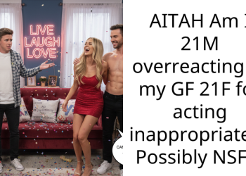 AITAH Am I 21M overreacting to my GF 21F for acting inappropriately. Possibly NSFW