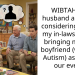 WIBTAH: My husband and I are considering asking my in-laws to stop bringing my SIL’s boyfriend (who has Autism) as a +1 to our events