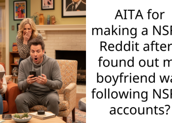AITA for making a NSFW Reddit after I found out my boyfriend was following NSFW accounts?
