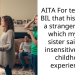 AITA For telling my BIL that his sister is a stranger to me, which my own sister said was insensitive to his childhood experiences?