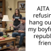 AITA for refusing to hang out with my boyfriend’s republican friend?