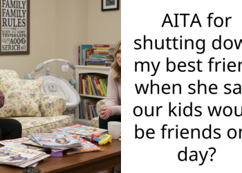AITA for shutting down my best friend when she said our kids would be friends one day?