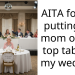 AITA for not putting my mom on the top table at my wedding