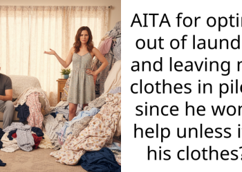AITA for opting out of laundry and leaving my clothes in piles, since he won’t help unless it’s his clothes?
