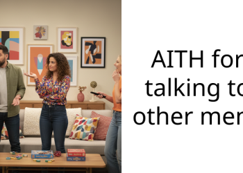 AITH for talking to other men.