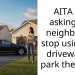AITA for asking my neighbor to stop using my driveway to park their car?