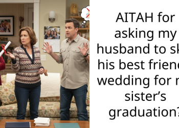 AITAH for asking my husband to skip his best friend’s wedding for my sister’s graduation?