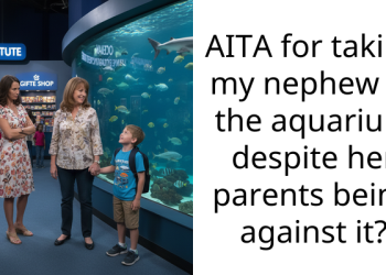 AITA for taking my nephew to the aquarium despite her parents being against it?