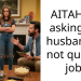 AITAH for asking my husband to not quit his job?