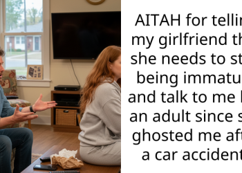 AITAH for telling my girlfriend that she needs to stop being immature and talk to me like an adult since she ghosted me after a car accident?