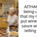 AITHAH for being upset that my mother put wine in her sauce without telling me?