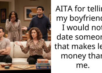 AITA for telling my boyfriend I I would not date someone that makes less money than me.