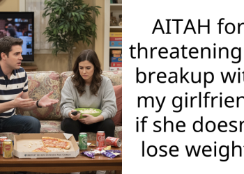 AITAH for threatening to breakup with my girlfriend if she doesn’t lose weight