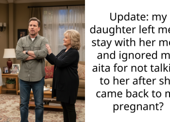 Update: my daughter left me to stay with her mom and ignored me, aita for not talking to her after she came back to me pregnant?