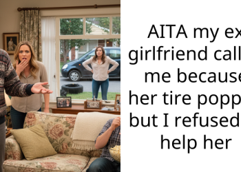 AITA my ex girlfriend called me because her tire popped but I refused to help her