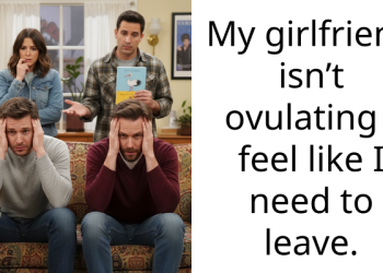 I Just Found Out My Girlfriend Can’t Have Kids and Now I’m Rethinking Everything