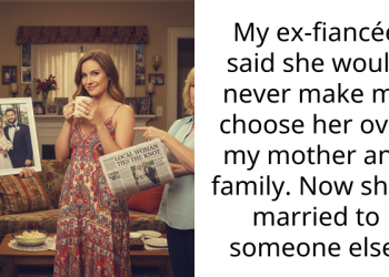 My ex-fiancée said she would never make me choose her over my mother and family. Now she’s married to someone else.