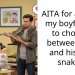 AITA for asking my boyfriend to choose between me and his pet snake?