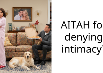 AITAH for denying intimacy?