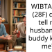 WIBTAH if I (28F) don’t tell my husband his buddy kissed me?