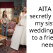 AITA for secretly giving my sister’s wedding dress to a friend in need?