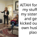 AITAH for hiding my stuff from my sister in law and getting kicked out of my own husband’s place?