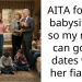 AITA for not babysitting so my mom can go on dates with her fiancé?