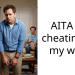 AITA for cheating on my wife?