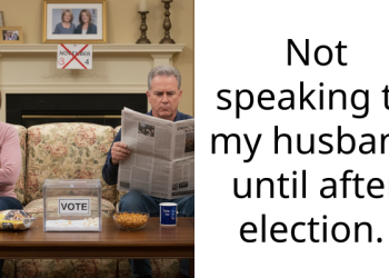 Not speaking to my husband until after election.